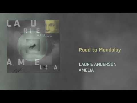 Laurie Anderson – Road to Mandalay (Official Audio)